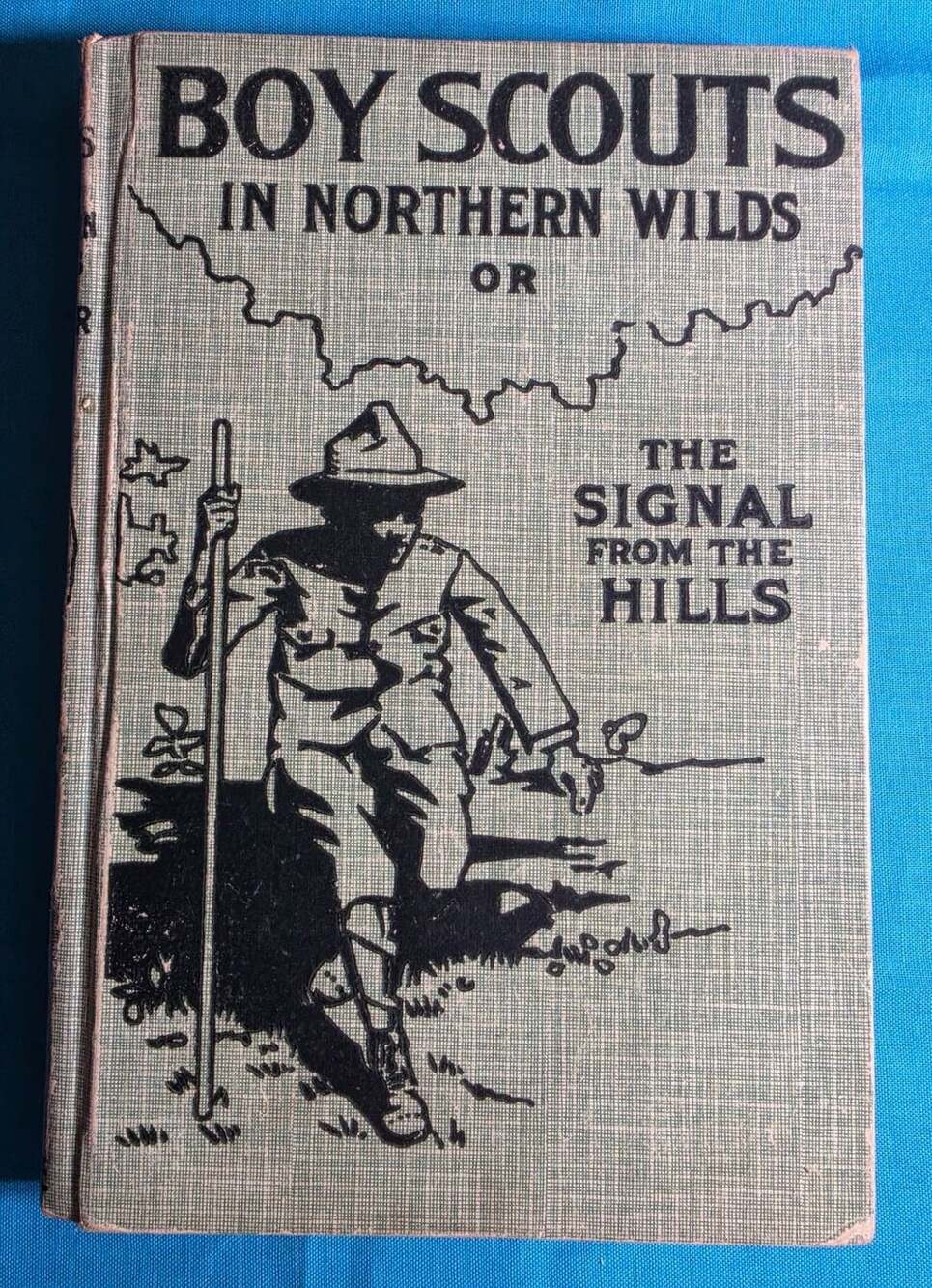 Boy Scouts in Northern Wilds; Or, The Signal from the Hills by Major Archibald L